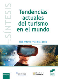 tendencias actuales del turismo en el mundo - Jose A. Fraiz Brea (ed. )