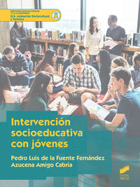 gs - intervencion socioeducativa con jovenes - Pedro Luis De La Fuente Fernandez / Azucena Amigo Cabria