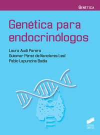 genetica para endocrinologos - Laura Audi Parera / G. Perez De Nanclare Leal / Pablo Lapunzina Badia