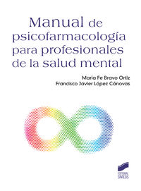 manual de psicofarmacologia para profesionales de la salud mental - Maria Fe Bravo Ortiz / Francisco Javier Lopez Canovas