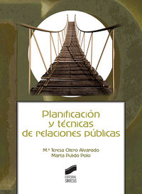 planificacion y tecnicas de relaciones publicas - Maria Teresa Otero Alvarado / Marta Pulido Polo