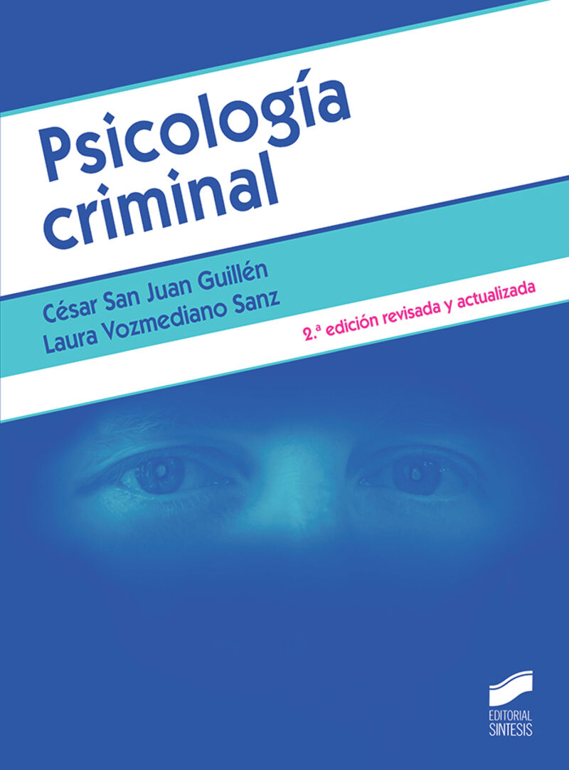 psicologia criminal - Cesar San Juan Guillen / Laura Vozmediano Sanz