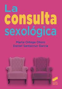 La consulta sexologica - Marta Ortega Otero / Daniel Santacruz Garcia
