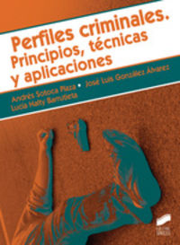 perfiles criminales - principios, tecnicas y aplicaciones - Andres Sotoca Plaza / Jose Luis Gonzalez Alvarez / Lucia Halty Barrutieta