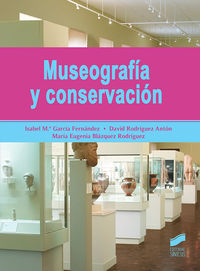 museografia y conservacion - Isabel Maria Garcia Fernandez / David Rodriguez Anton / Maria E. Blazquez Rodriguez