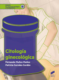 gs - citologia ginecologica - anatomia patologica y citodiagnostico - Fernando Muñoz Muñoz / Patricia Corrales Cordon