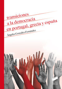 transiciones a la democracia en portugal, grecia y españa - Angeles Gonzalez-Fernandez