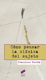 como pensar la clinica del sujeto - Francisco Pereña