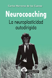 neurocoaching - la neuroplasticidad autodirigida - Carlos Herreros De Las Cuevas