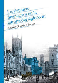 Los sistemas financieros en la europa del siglo xviii - Agustin Gonzalez Enciso