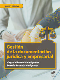 gm / gs - gestion de la documentacion juridica y empresarial - Virginia Bermejo Marigomez / Beatriz Bermejo Marigomez