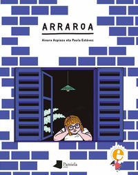 arraroa - Ainara Azpiazu / Paula Estevez (il. )