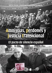 AMNISTIAS, PERDONES Y JUSTICIA TRANSICIONAL - EL PACTO DE SILENCIO ESPAÑOL