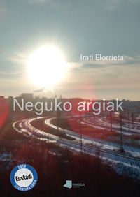 neguko argiak (euskadi literatura saria 2019) - Irati Elorrieta