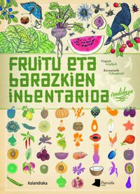 fruitu eta barazkien inbentarioa (irudiduna) - Virginie Aladjidi / Emmanuelle Tchoukriel (il. )