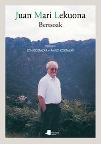 bertsoak - juan mari lekuona - Juan Mari Lekuona / Jon Kortazar (ed. ) / Paulo Kortazar (ed. )