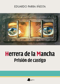 herrera de la mancha. prision de castigo - Eduardo Parra Iñesta