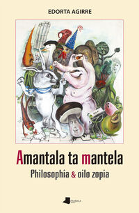 AMANTALA TA MANTELA - PHILOSOPHIA & OILO ZOPIA