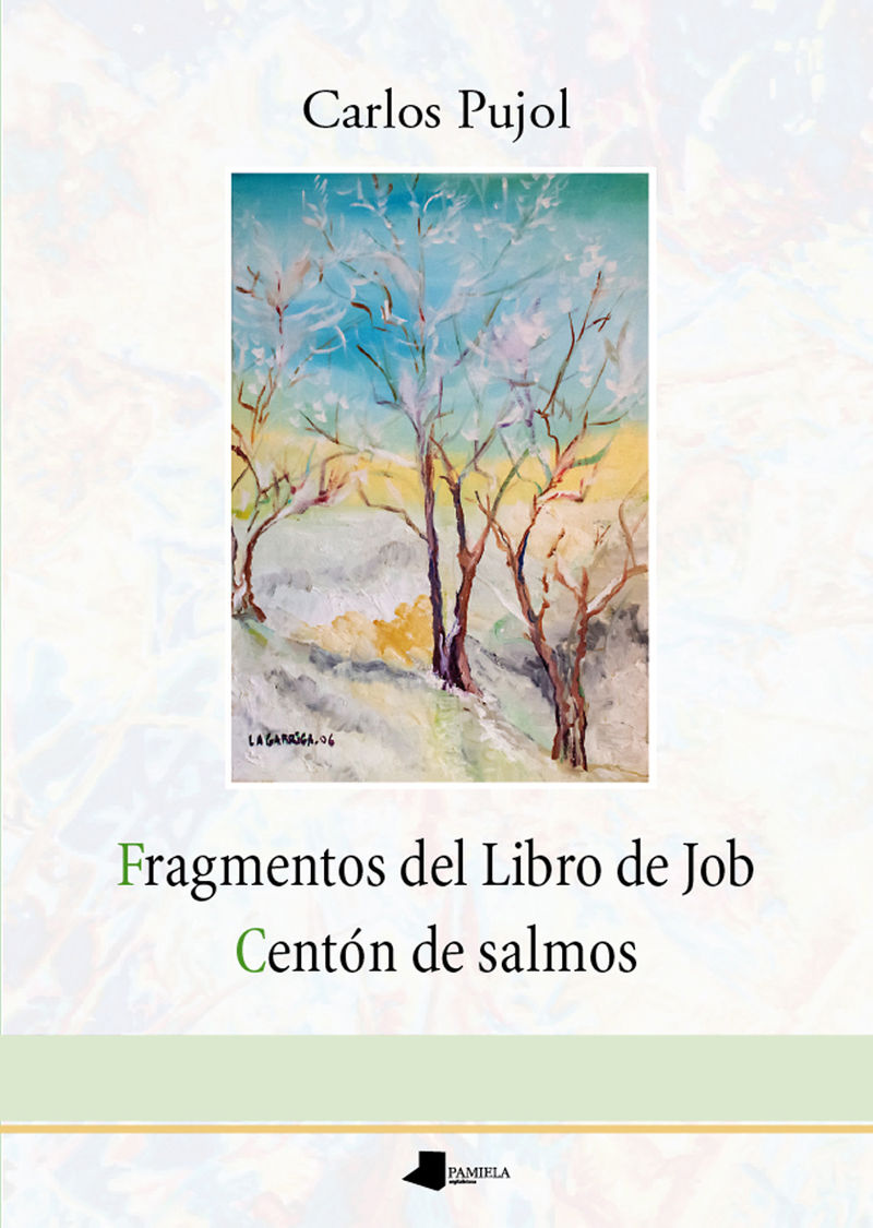 fragmentos del libro de job, centon de salmos - Carlos Pujol