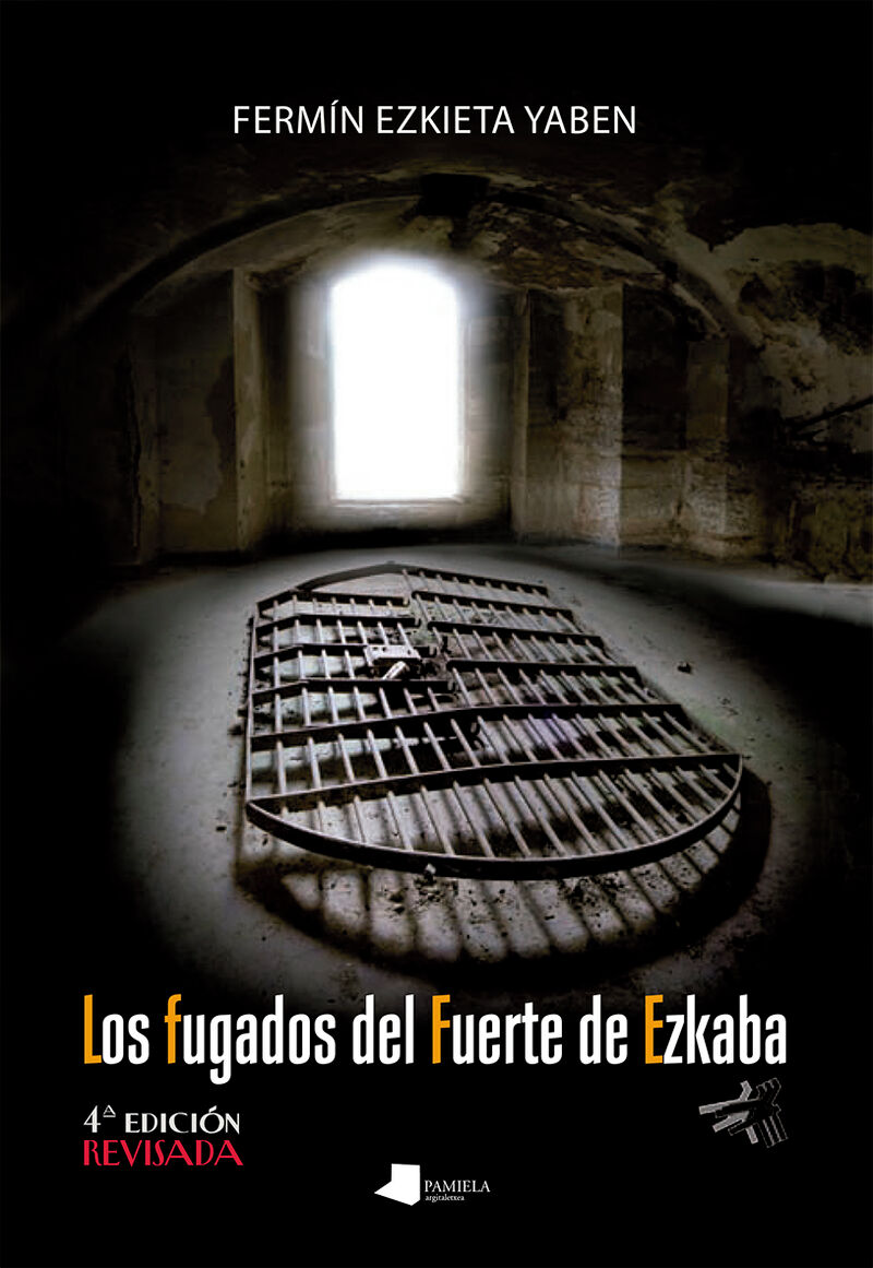 (4 ed) los fugados del fuerte de ezkaba - Fermin Ezkieta Yaben