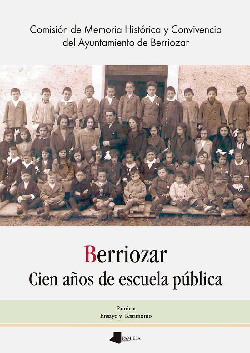 berriozar - cien años de escuela publica = berriozar - eskola publikoak ehun urte - Aa. Vv.