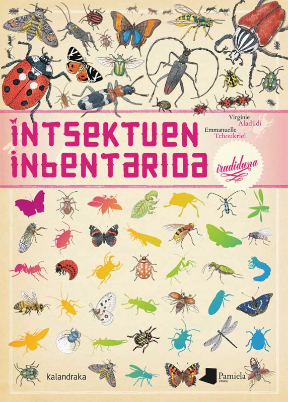 intsektuen inbentarioa (irudiduna) - Virginie Aladjidi / Emmanuelle Tchoukriel (il. )