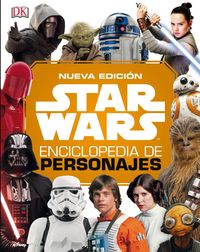 star wars - enciclopedia de personajes 2019 - Simon Beecroft / Elizabeth Dowsett / Pablo Hidalgo