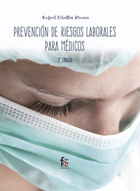 (2 ed) prevencion de riesgos laborales para medicos