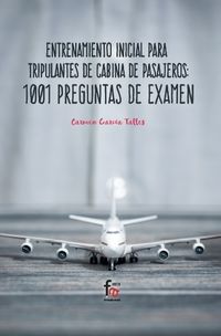 entrenamiento inicial para tripulante de cabina de pasajeros - 1001 preguntas de examen