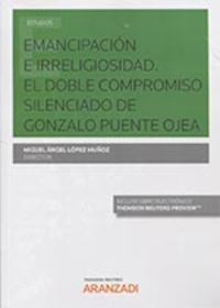 emancipacion e irreligiosidad - el doble compromiso silenciado de gonzalo puente ojea (duo) - Miguel Angel Lopez Muñoz