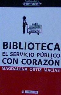 biblioteca - el servicio publico con corazon - Magdalena Ortiz Macias