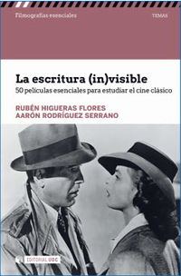 escritura (in) visible - 50 peliculas esenciales para estudiar el cine clasico - Rubeneras Flores / Aaron Rodriguez Serrano