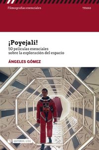 ¡poyejali! - 50 peliculas esenciales sobre la exploracion del espacio - Angeles Gomez
