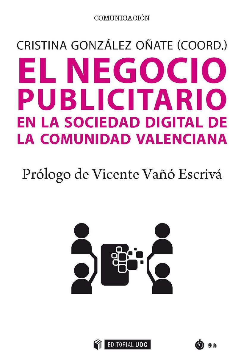 El negocio publicitario en la sociedad digital de la comunidad valenciana - Cristina Gonzalez Oñate (coord. )