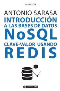 introduccion a las bases de datos nosql clave-valor usando redis - Antonio Sarasa