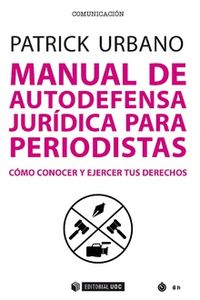 manual de autodefensa juridica para periodistas - Patrick Urbano