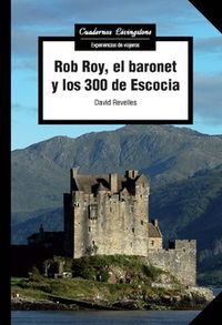 rob roy, el baronet y los 300 de escocia - David Revelles