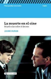 muerte en el cine, la - 50 peliculas sobre el deceso - Jaume Duran Castells