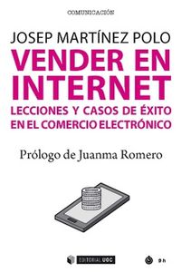 vender en internet - lecciones y casos de exito en comercio electronico - Josep Martinez Polo