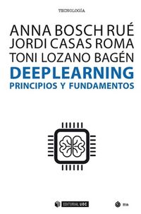 deep learning - principios y fundamentos - Jordi Casas Roma / Toni Lozano Bagen / Anna Bosch Rue