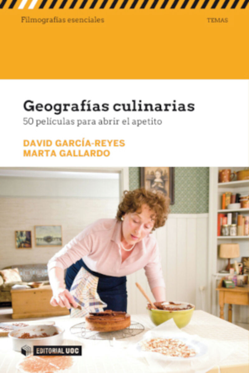 geografias culinarias - 50 peliculas para abrir el apetito - David Garcia-Reyes Y Marta Gallardo