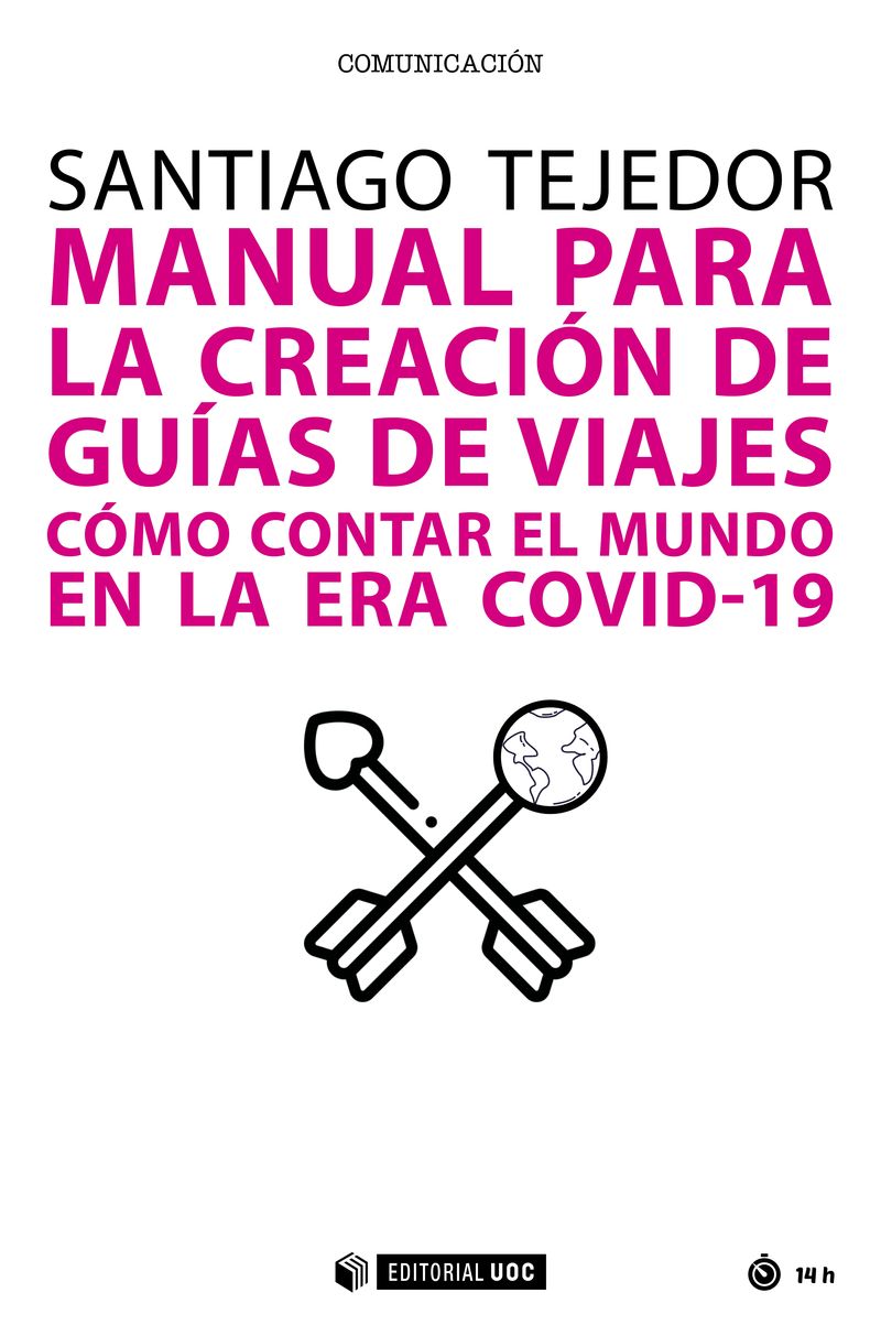 MANUAL PARA LA CREACION DE GUIAS DE VIAJES - COMO CONTAR EL MUNDO EN LA ERA COVID-19