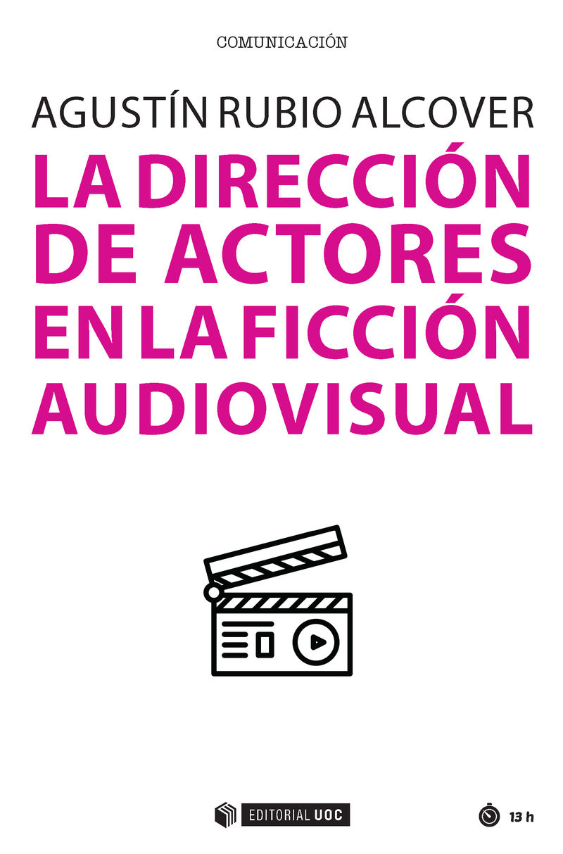 la direccion de actores en la ficcion audiovisual - Agustin Rubio Alcover