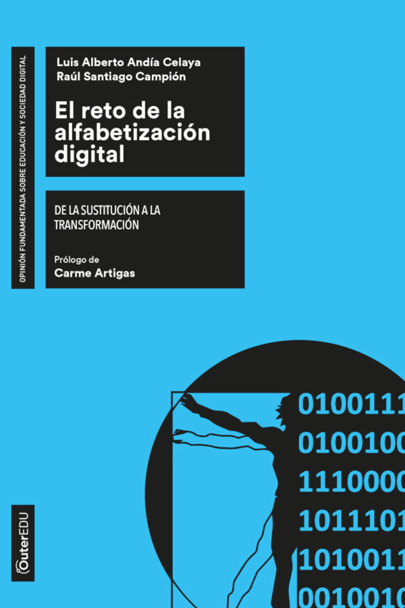 el reto de la alfabetizacion digital - de la sustitucion a la transformacion - Luis Alberto Andia Celaya / Raul Santiago Campion