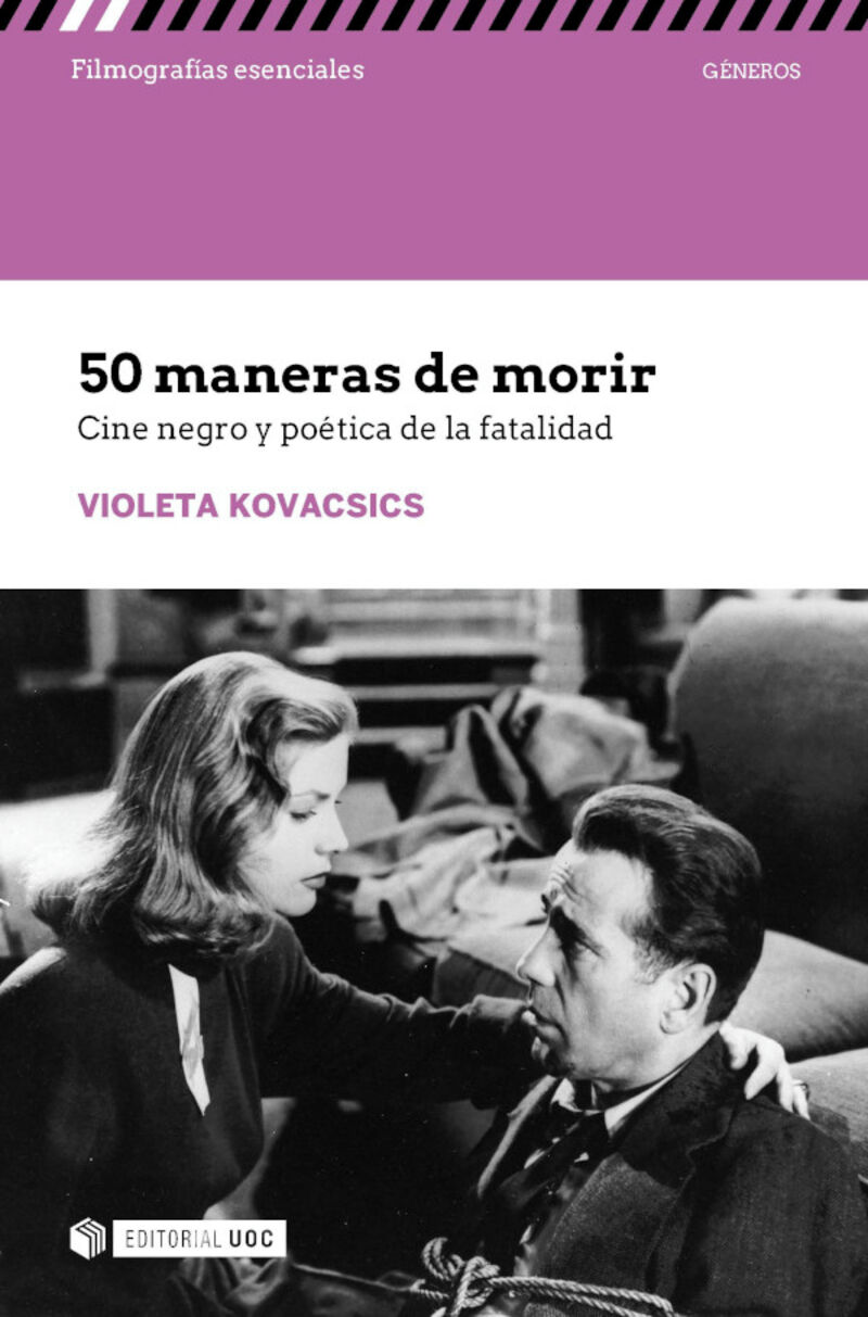 50 MANERAS DE MORIR - CINE NEGRO Y POETICA DE LA FATALIDAD