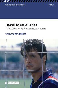 barullo en el area - el futbol en 50 peliculas fundamentales - Carlos Marañon Canal