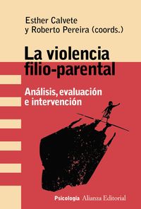 violencia filio-parental, la - analisis, evaluacion e intervencion