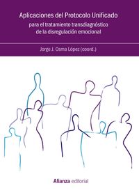 aplicaciones del protocolo unificado para el tratamiento transdiagnostico de la disregulacion emocional - Jorge Osma