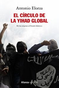 circulo de la yihad global, el - de los origenes al estado islamico