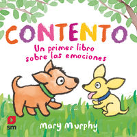 contento - un primer libro sobre las emociones - Mary Murphy